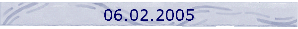 06.02.2005